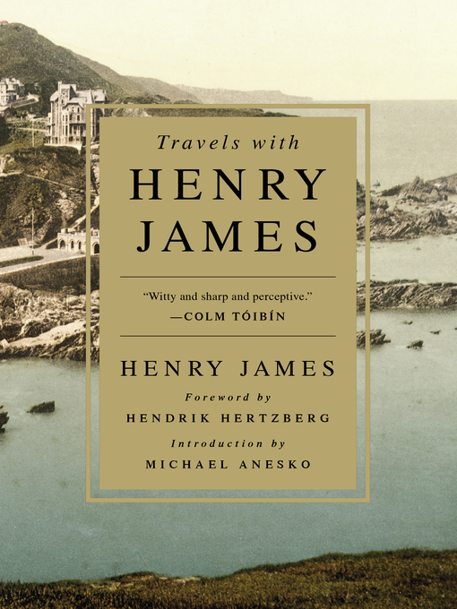 Title details for Travels with Henry James by Henry James - Available